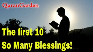 So Many Blessings: The First 10 - QuranGarden Tafsir