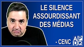 Le silence assourdissant des médias