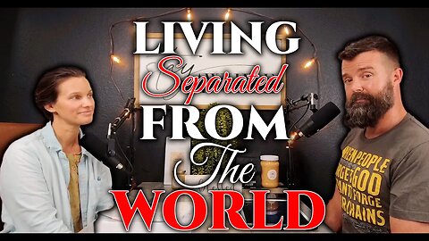 LIVING Separated FROM The WORLD! • Conservative Counter CULTUTRE PT2