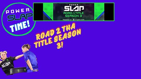 POWERSLAP TIME Road to the Title Monday Madness!