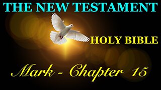 Mark - Chapter 15 DAILY BIBLE STUDY {Spoken Word - Text - Red Letter Edition}