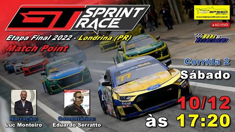 GT SPRINT RACE | MATCH POINT | Corrida 2 | 9ª Etapa - Final 2022 | Londrina (PR) | Ao Vivo