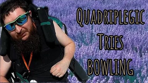quadriplegic tries bowling