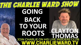 GOING BACK TO YOUR ROOTS WITH CLAYTON THOMAS & CHARLIE WARD