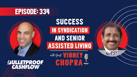 BCF 334: Success in Syndication and Senior Assisted Living with Vinney Chopra