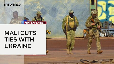 Why did Mali cut diplomatic ties with Ukraine? | NE