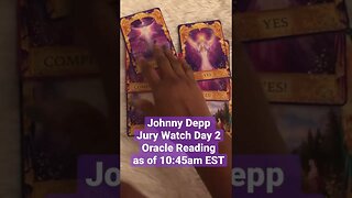 Johnny Depp Jury Watch Tarot Card Reading| Day 2 Oracle Energy Check-in