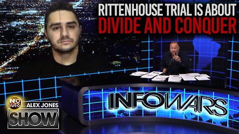 DIVIDE AND CONQUER - The Attempted Crucifixion Of Kyle Rittenhouse IS All About Division