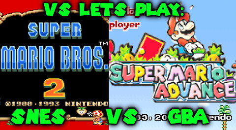 vs Let's Play: Super Mario Bros 2 on SNES vs Mario Advance on Game Boy Advance - Gameplay Comparison
