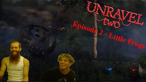 F@%K YOU BIRD | Unravel Two - Episode 2: Little Frogs | Co-op with @oby344