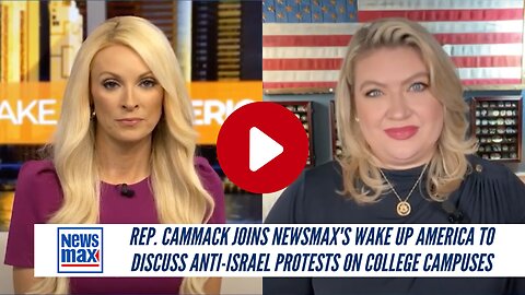 Rep. Cammack Joins Newsmax's Wake Up America To Discuss Anti-Israel Protests On College Campuses