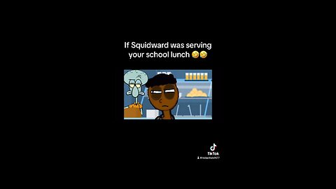 If Squidward was serving your School Lunch 🤣🤣🔥