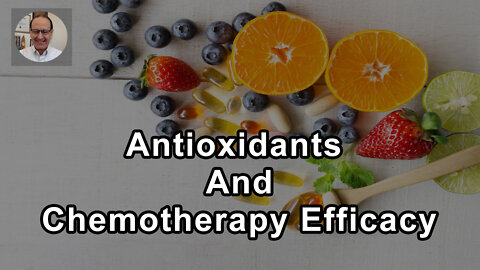 No Clinical Trial Evidence To Date Suggests A Negative Effect Of Antioxidants On Chemotherapy