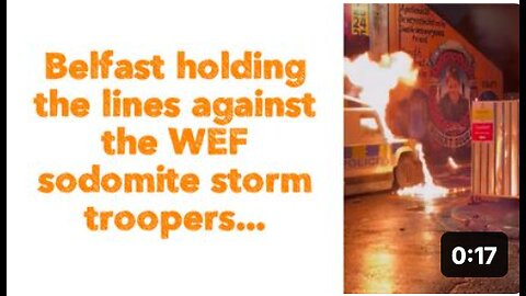 Belfast holding the lines against the WEF sodomite storm troopers...