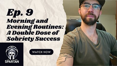 Ep. 9 - Morning and Evening Routines: A Double Dose of Sobriety Success