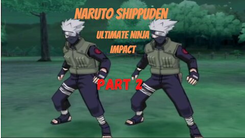 NARUTO SHIPPUDEN ULTIMATE NINJA IMPACT PART 2