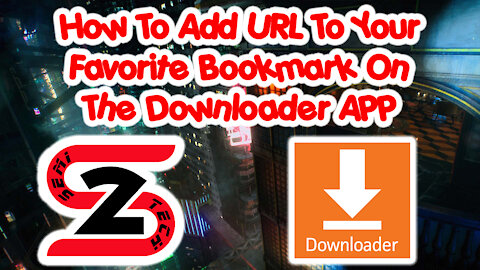 How To Add URL To Your Favorite Bookmark On The Downloader APP