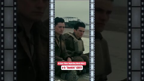 10 Best Films Depicting World War II, No 4: "Dunkirk" (2017)