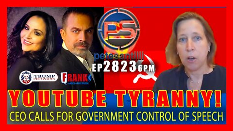 EP 2823 6PM YOUTUBE TYRANNY CEO WOJCICKI CALLS FOR GOVERNMENT CONTROL OF ONLINE SPEECH