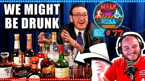 We Might Be Drunk | Walk And Roll Podcast w/ Michael The Chairman & Ryan Radio #77
