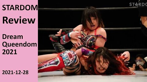 WHO WEARS THE CROWN IN THE NEW ERA?? | STARDOM Dream Queendom 2021 (Review)