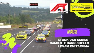 STOCK CAR SERIES CAMILO E BARRICHELLOLEVAM EM TARUMÃ | R FINAL PODCAST | ANÁLISE