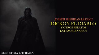 Dickon el Diablo - Joseph Sheridan Le Fanu (Parte 2)