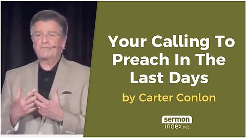 Your Calling To Preach In The Last Days by Carter Conlon