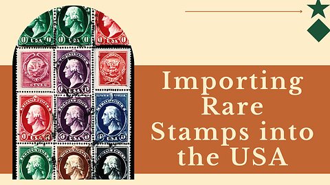 Importing Rare Stamps: A Step-by-Step Guide
