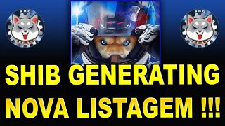 SHIBA GENERATING NOVA LISTAGEM !!!