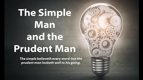The Simple Man and The Prudent Man