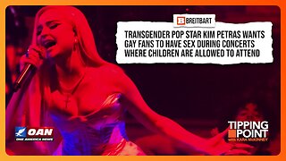 Trans Pop Singer Encourages Public Gay Sex in Audience at Shows Where Kids Are | TIPPING POINT 🟧