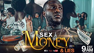 Sex, Money & Lies