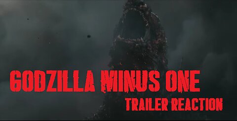 GODZILLA Minus One trailer reaction