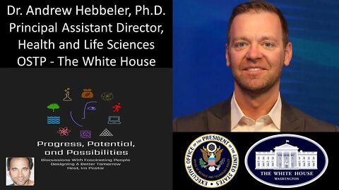 Dr. Andrew Hebbeler, Ph.D. - Office of Science and Technology Policy (OSTP) - The White House
