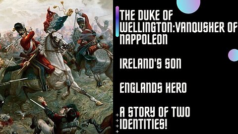 The Duke of Wellington: Napoleon's Vanquisher and Ireland's Son #waterloo #ireland #british #war