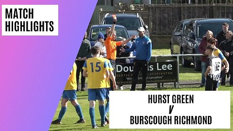 Late Goals & Red Cards | Burscough Richmond v Hurst Green | | Title Race | Match Highlights