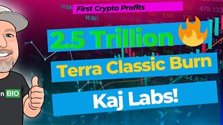 2.5 Trillion Terra Classic (LUNC) to be BURNED 🔥 Kaj Labs NFT collection for the P2E game Finesse!