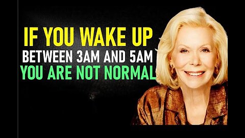 DO YOU WAKE UP BETWEEN 3 AM AND 5 AM? LOOK AT WHAT IT MEANS – Louise Hay