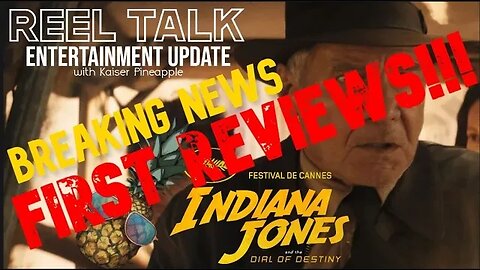 BREAKING NEWS - Indiana Jones: 5 - FIRST REVIEWS FROM CANNES