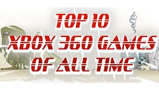 Top 10 in 10 Minutes Best Xbox 360 Games of All Time