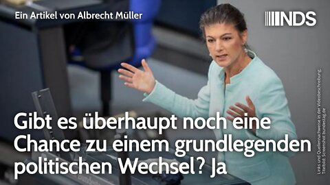 Gibt es überhaupt noch eine Chance zu einem grundlegenden politischen Wechsel? Ja | Albrecht Müller