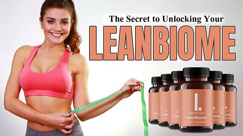 Unlocking the Potential of LeanBiome: Your Path to a Leaner Body