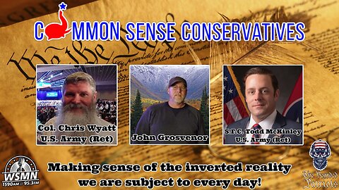 Common Sense Conservatives (August 7, 2024)