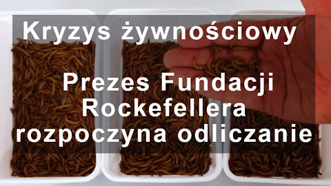 Kryzys żywnościowy - Prezes Fundacji Rockefellera rozpoczyna odliczanie, rozpęta się piekło.