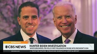 CBS NEWS: Multiple DOJ Whistleblowers Say There's Interference In Hunter Biden Investigation