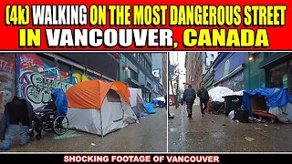 (4K) WALKING THE VANCOUVER DOWNTOWN EASTSIDE FEBRUARY 21, 2023 (HOMELESSNESS & ADDICTION)