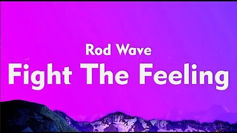 Rod Wave - Fight The Feeling (Lyrics)