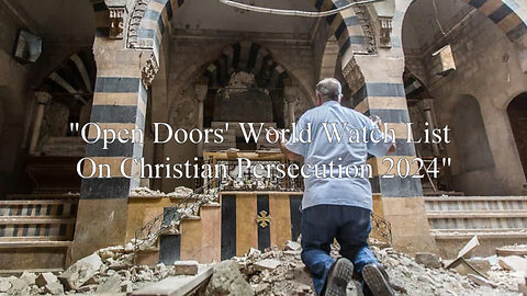 "Open Doors' World Watch List On Christian Persecution 2024"