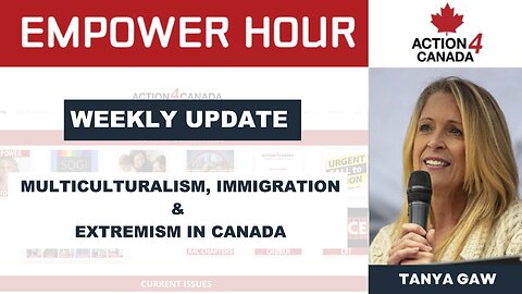 Weekly Update: Oct 11th with Tanya Gaw - Multiculturalism, Immigration & Extremism in Canada